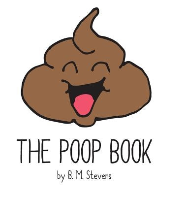 The Poop Book by Stevens, B. M.