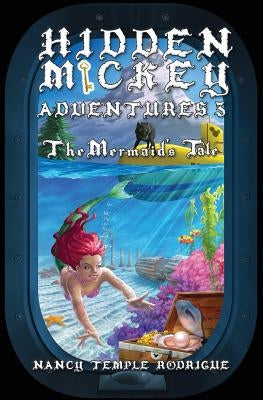 Hidden Mickey Adventures 3: The Mermaid's Tale by Rodrigue, Nancy Temple