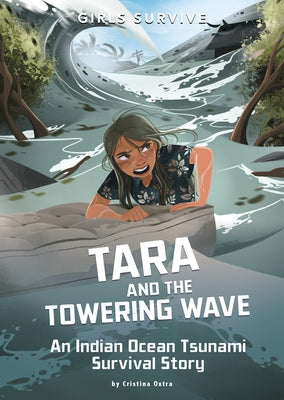 Tara and the Towering Wave: An Indian Ocean Tsunami Survival Story by Oxtra, Cristina