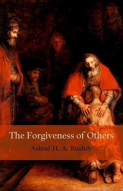 The Forgiveness of Others by Rushdy, Ashraf H. a.
