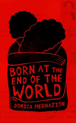 Born at the End of the World by Merhazion, Donica