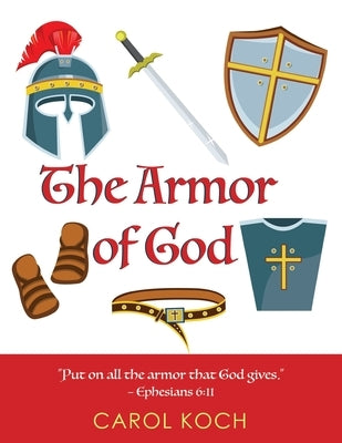 The Armor of God by Koch, Carol