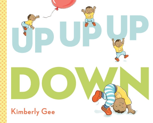 Up, Up, Up, Down! by Gee, Kimberly