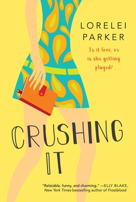 Crushing It by Parker, Lorelei