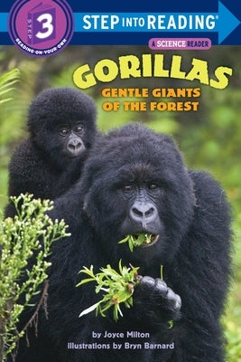 Gorillas: Gentle Giants of the Forest by Milton, Joyce