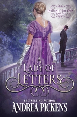 A Lady of Letters by Pickens, Andrea
