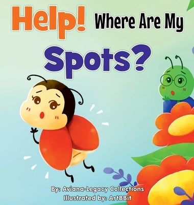 Help! Where Are My Spots? by Aviana-Legacy Collections