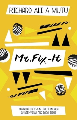 Mr. Fix It by Ali a. Mutu, Richard