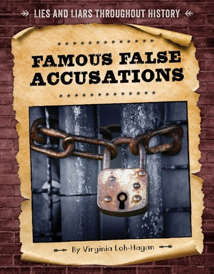 Famous False Accusations by Loh-Hagan, Virginia