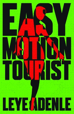 Easy Motion Tourist by Adenle, Leye