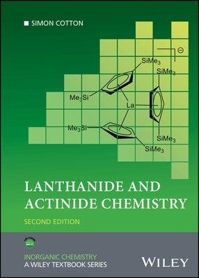 Lanthanide and Actinide Chemistry by Cotton, Simon