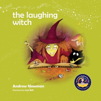 The Laughing Witch: Teaching Children About Sacred Space And Honoring Nature. by Newman, Andrew