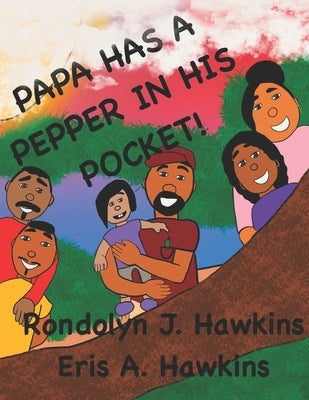 Papa Has a Pepper in His Pocket! by Hawkins, Rondolyn J.