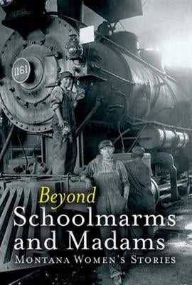 Beyond Schoolmarms and Madams by Kohl, Martha