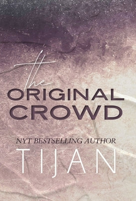 The Original Crowd (Hardcover) by Tijan