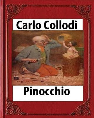 Pinocchio, by Carlo Collodi by Collodi, Carlo