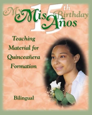 MIS 15 Anos My 15th Birthday Teaching M by Diocese of San Bernardino