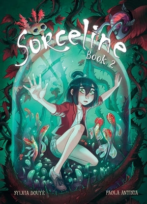 Sorceline Book 2: Volume 2 by Douy?, Sylvia