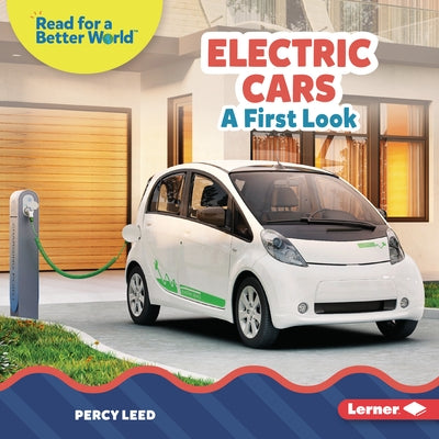 Electric Cars: A First Look by Leed, Percy