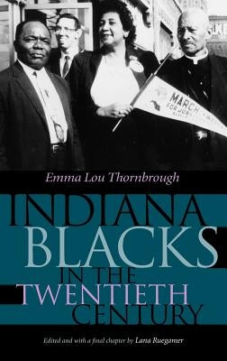 Indiana Blacks in the Twentieth Century by Thornbrough, Emma Lou