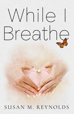 While I Breathe by Reynolds, Susan