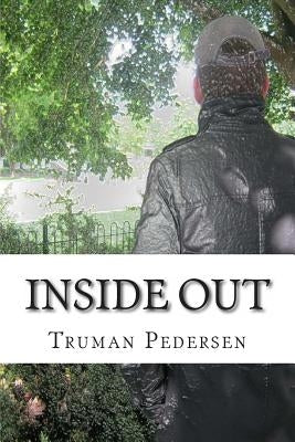 Inside Out by Pedersen, Truman