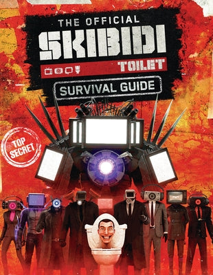 The Official Skibidi Toilet Survival Guide by Scholastic