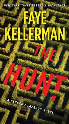 The Hunt: A Decker/Lazarus Novel by Kellerman, Faye
