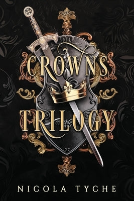 Crowns Trilogy Omnibus by Tyche, Nicola
