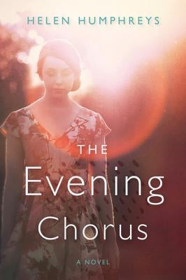 The Evening Chorus by Humphreys, Helen