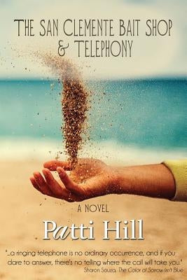 The San Clemente Bait Shop and Telephony by Hill, Patti