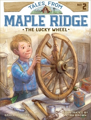 The Lucky Wheel by Gilmore, Grace