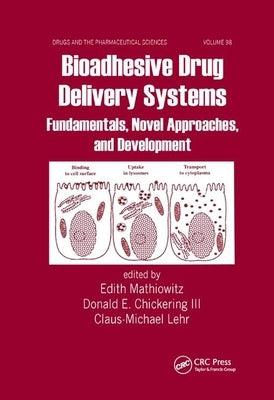 Bioadhesive Drug Delivery Systems: Fundamentals, Novel Approaches, and Development by Mathiowitz, Edith