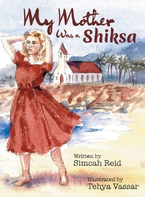 My Mother Was A Shiksa by Reid, Simcah