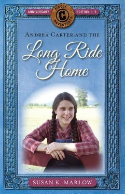 Andrea Carter and the Long Ride Home by Marlow, Susan K.