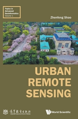 Urban Remote Sensing by Shao, Zhenfeng