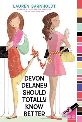 Devon Delaney Should Totally Know Better by Barnholdt, Lauren