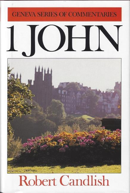 1 John: by Candlish, Robert S.