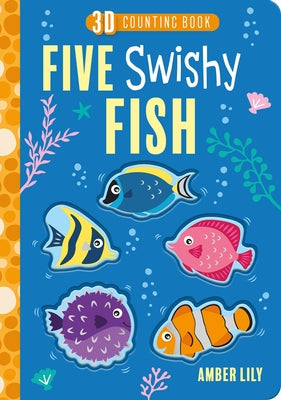 Five Swishy Fish by Amber Lily