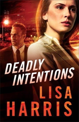 Deadly Intentions by Harris, Lisa