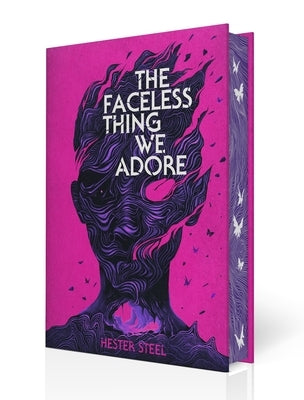 The Faceless Thing We Adore by Steel, Hester