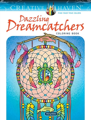 Creative Haven Dazzling Dreamcatchers Coloring Book by Noble, Marty