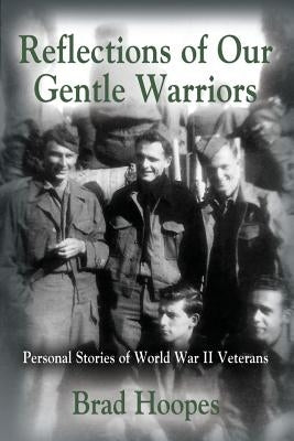 Reflections of Our Gentle Warriors by Hoopes, Brad