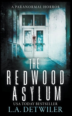 The Redwood Asylum by Detwiler, L. a.