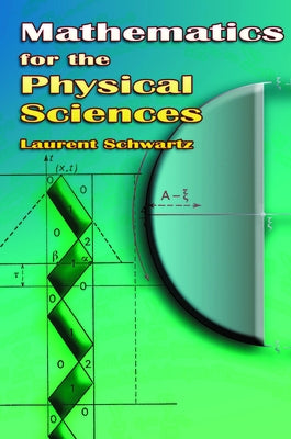 Mathematics for the Physical Sciences by Schwartz, Laurent