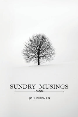 Sundry Musings by Kirkman, Jon