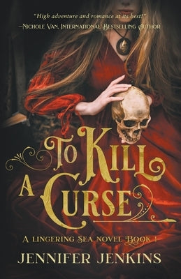 To Kill a Curse by Jenkins, Jennifer