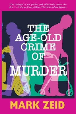 The Age-Old Crime of Murder by Zeid, Mark