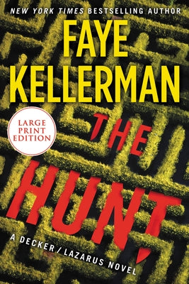 The Hunt: A Decker/Lazarus Novel by Kellerman, Faye