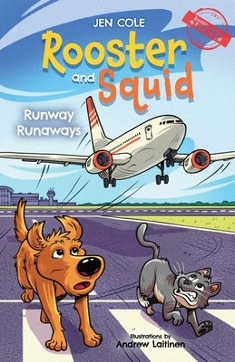 Rooster and Squid: Runway Runaways by Cole, Jen